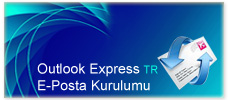 Outlook Express ( TR ) E-Posta Kurulumu