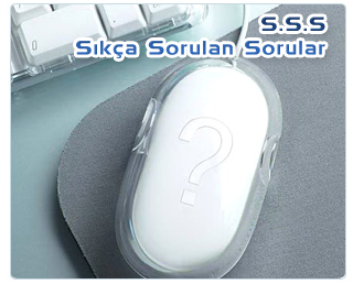 S.S.S Skça Sorulan Sorular